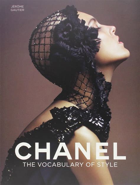 Chanel: The Vocabulary of Style by Jerome Gautier